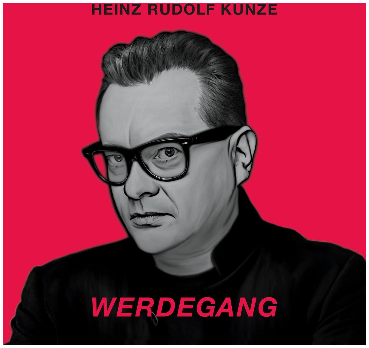Heinz Rudolf Kunze - Werdegang (2 CD) 