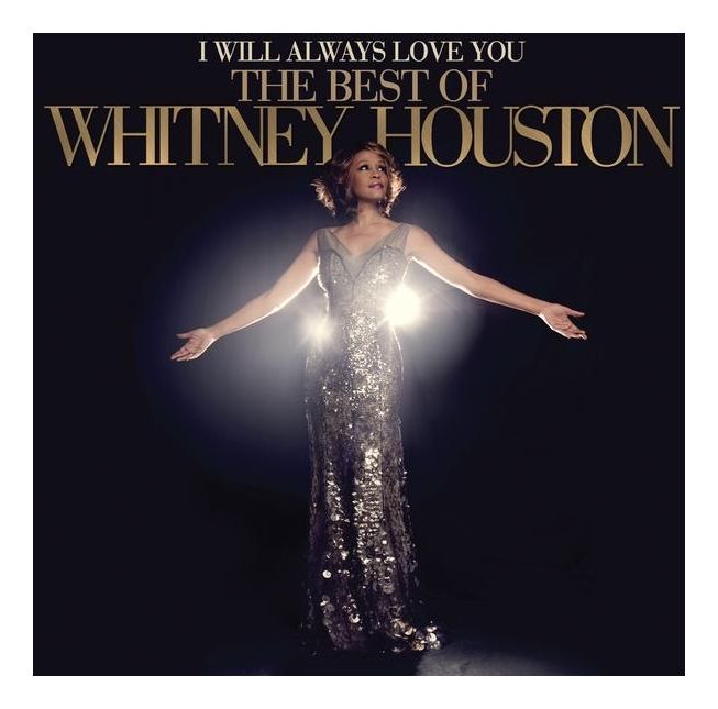 I Will Always Love You: The Best Of Whitney Housto 
