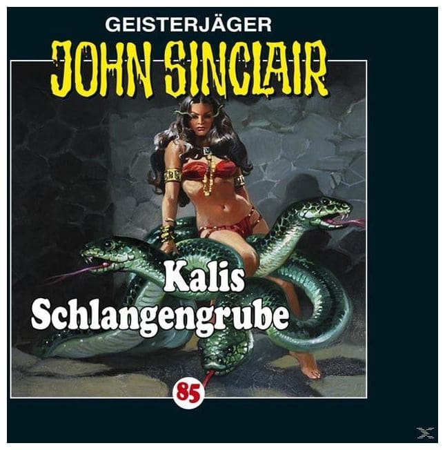 John Sinclair 85: Kalis Schlangengrube 