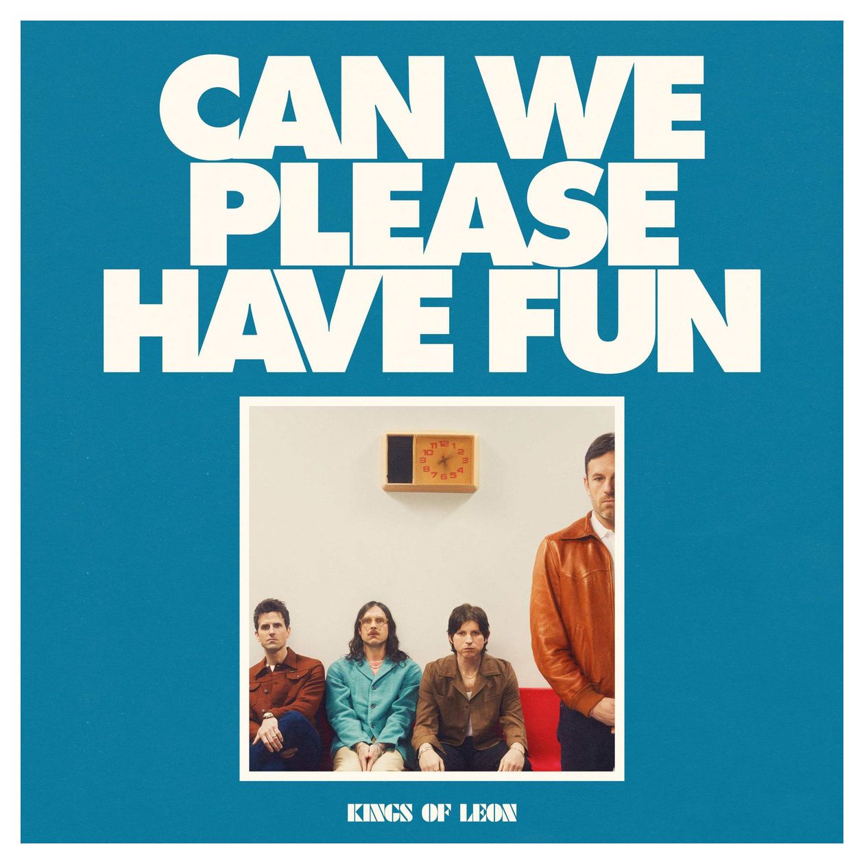 Kings Of Leon - Can We Please Have Fun 
