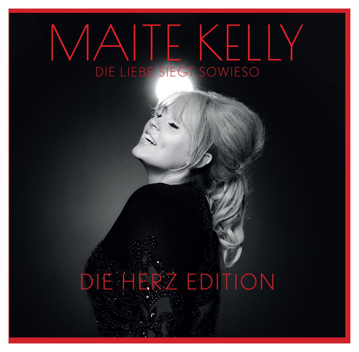 Maite Kelly - Die Liebe Siegt Sowieso (Die Herz Edition) 