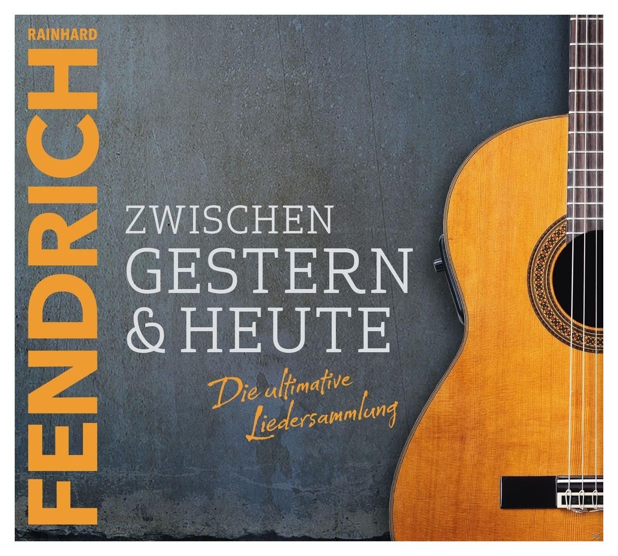 Rainhard Fendrich - Zwischen gestern & heute - Die ultimative Liedersa 
