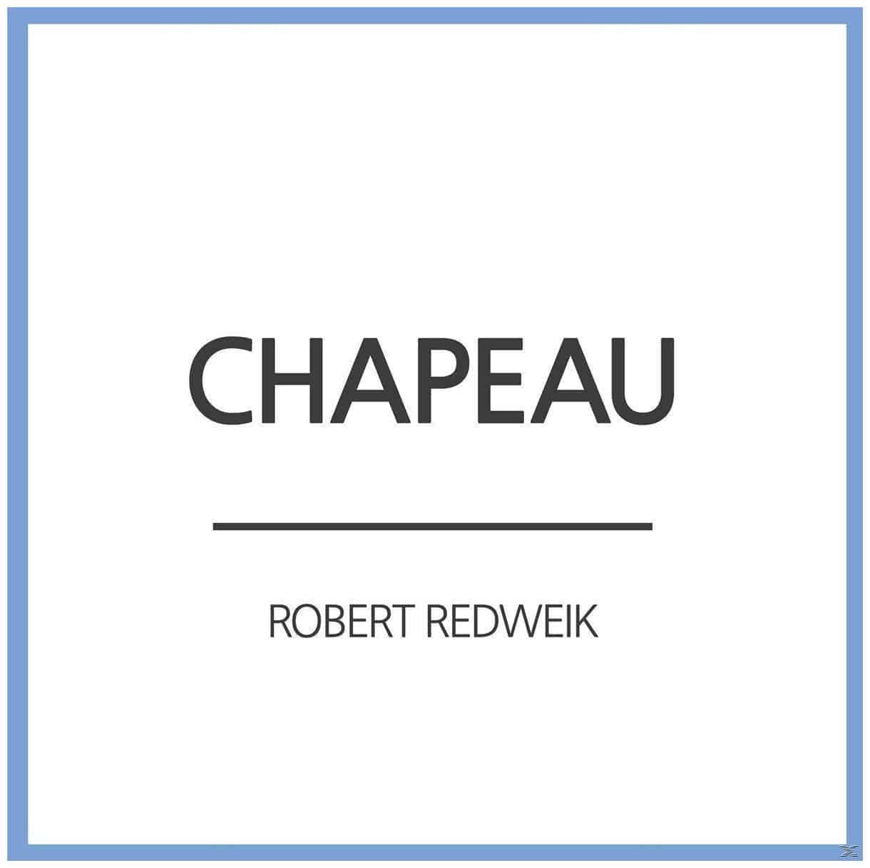 Robert Redweik - Chapeau (Single) 