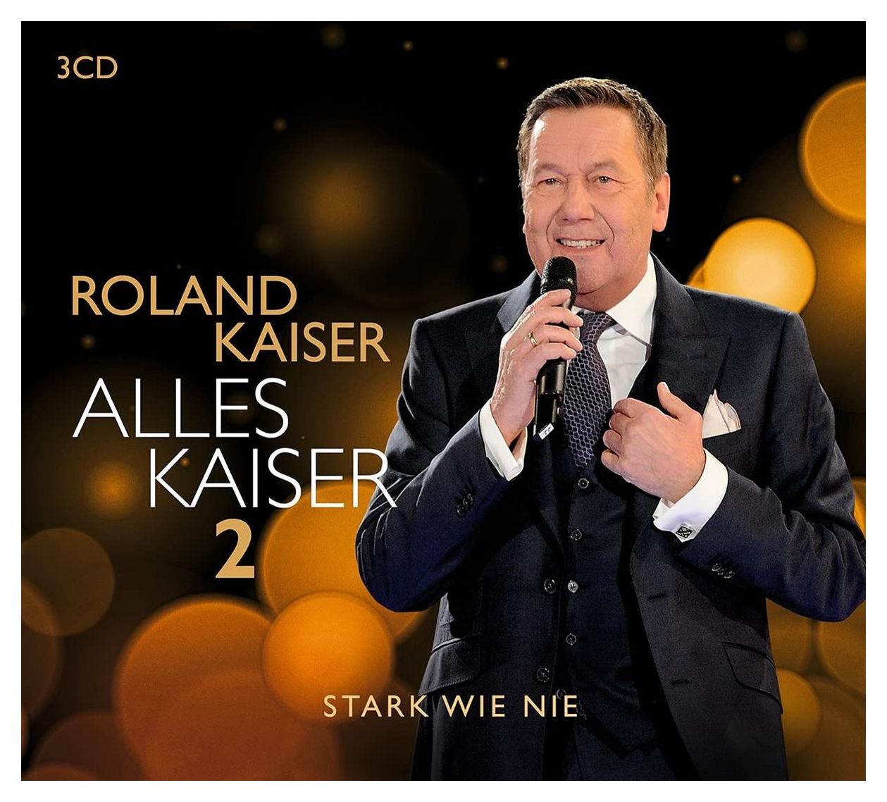Roland Kaiser - Alles Kaiser 2 (Stark wie nie) 