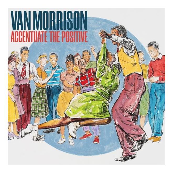 Van Morrison - Accentuate The Positive 