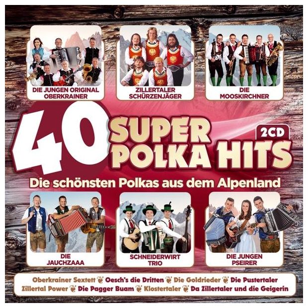 VARIOUS - 40 super Polka Hits-Polkas aus dem Alpenland 