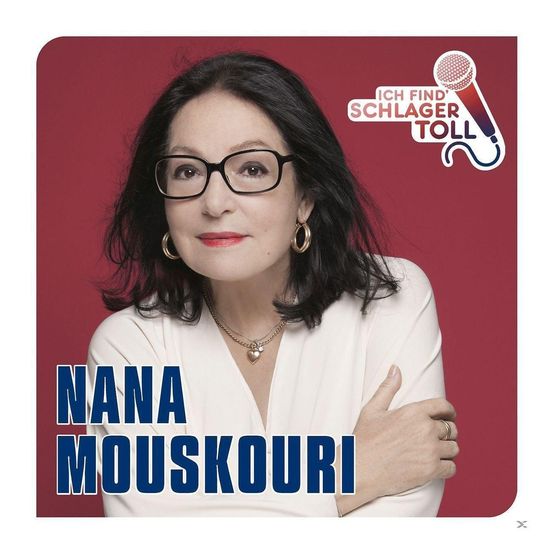 Nana Mouskouri - Ich find' Schlager toll - Das Beste f&uuml;r 5,99 Euro