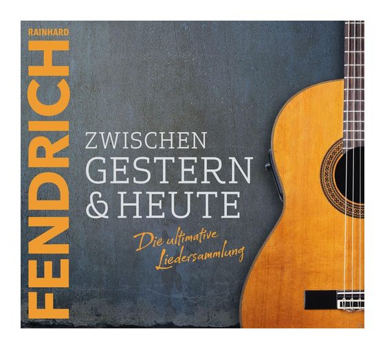 Rainhard Fendrich - Zwischen gestern & heute - Die ultimative Liedersa f&uuml;r 6,99 Euro