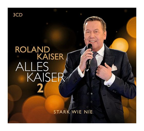 Roland Kaiser - Alles Kaiser 2 (Stark wie nie) f&uuml;r 17,99 Euro