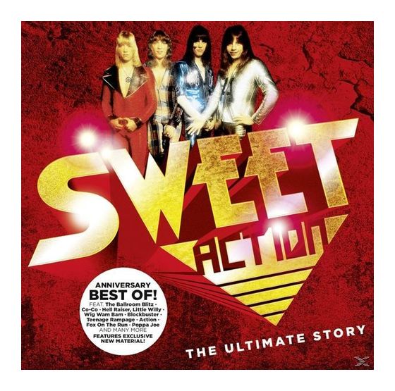 The Sweet - Action! The Ultimate Sweet Story (Anniversary Edit f&uuml;r 11,99 Euro
