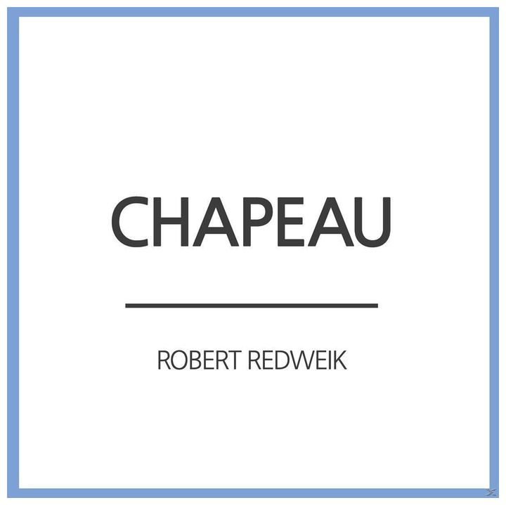 Robert Redweik - Chapeau (Single) für 2,49 Euro